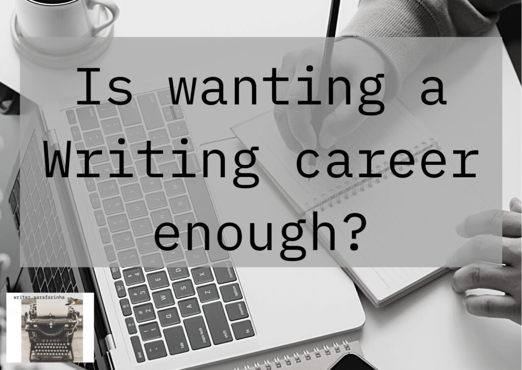wanting a writing career