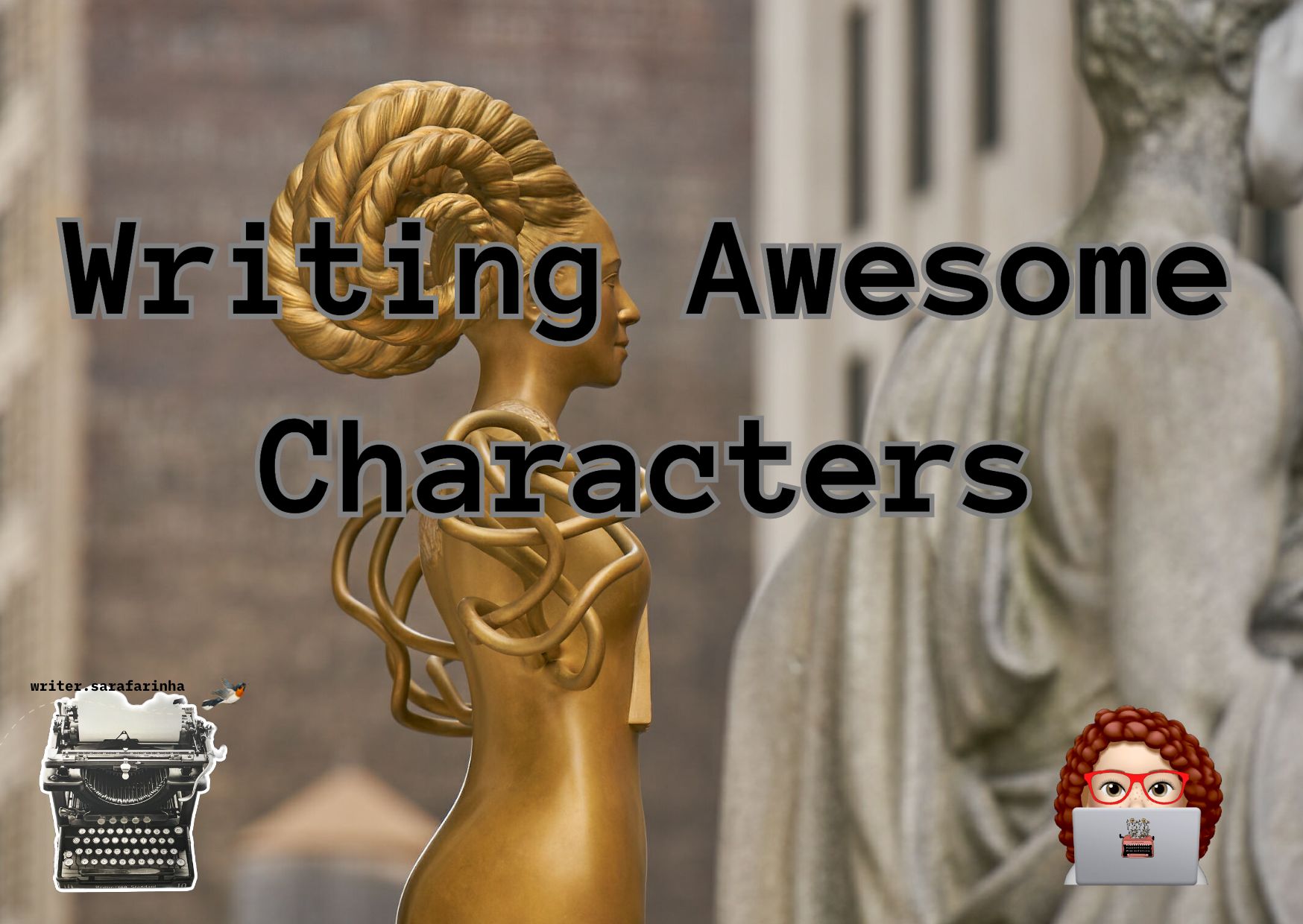 Writing Awesome Characters – writer.sarafarinha